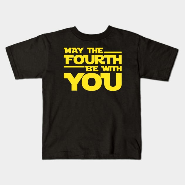 May the Fourth Be with You: May 4th Celebration Kids T-Shirt by TwistedCharm
